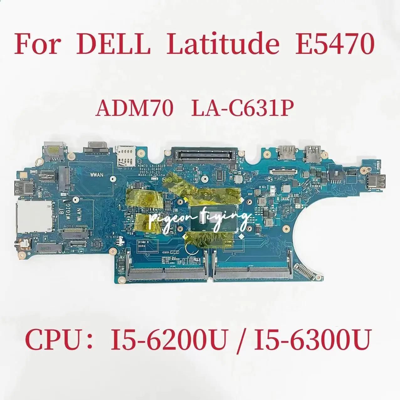 DELL Latitude Ʈ  LA-C631P κ, CPU: I5-6200U I5-6300U DDR4 CN-0HCP0K CN-0C0NC4 100% ׽Ʈ OK, ADM70